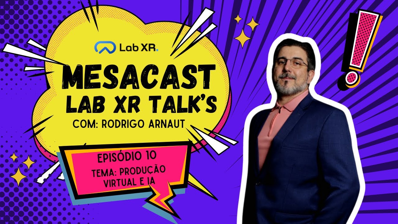 Rodrigo Arnaut - Produção Virtual e IA - Episódio 10
