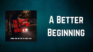 Graham Coxon - A Better Beginning (Lyrics)