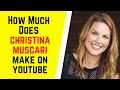 How Much Does Christina Muscari Make On YouTube