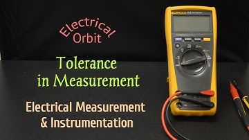 Tolerance in Measurement & Instrumentation l What is Tolerance in Electrical l Error Analysis