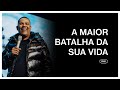 A maior batalha da sua vida  eduardo reis