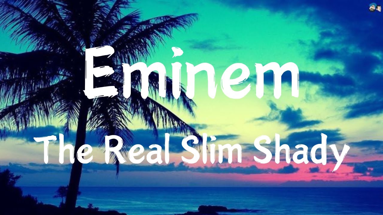 Eminem - The Real Slim Shady - [Lyrics] 2000 - YouTube