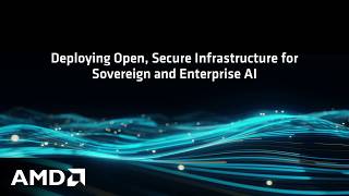 Deploying Open, Secure Infrastructure for Sovereign and Enterprise AI