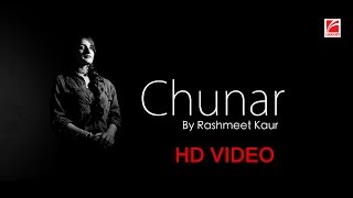 Chunar - Cover || Rashmeet Kaur || Redcraft Motion Pictures chords