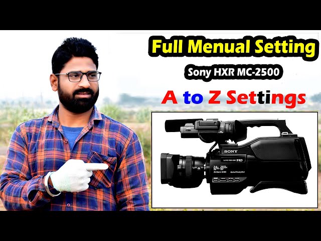 Sony HXR MC-2500 Video Camera Manual Settings In Hindi | Full Menual Setting Mc2500 | PK Studio Kota