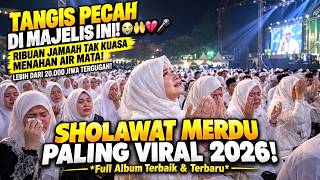 PELANTUNAN SHOLAWAT TERINDAH! KONSER SHOLAWAT NABI | FULL ALBUM 2026