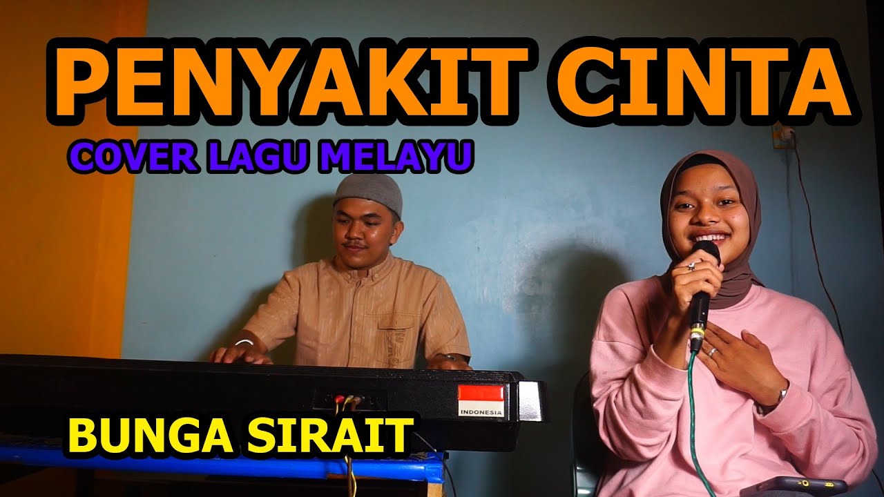 Penyakit Cinta Cover Lagu Melayu - Bunga Sirait @FikriAnshori19