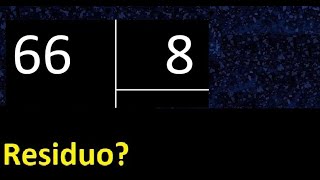 Dividir 66 entre 8 , residuo , es exacta o inexacta la division , cociente dividendo divisor ?