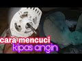 cara membersihkan kipas angin yang baik dan benar dengan di cuci!!!