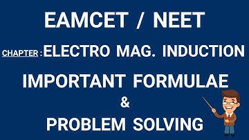 ELECTRO MAGNETIC INDUCTION || IMPORTANT FORMULAE & PROBLEMS SOLVING || EAMCET & NEET || NGP PHYSICS