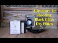 Large format Photography  : Adventure in Shooting Black Glass Dry Plates