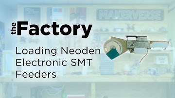 The Factory | How To Load NeoDen Electronic SMT Feeders (Pick & Place)