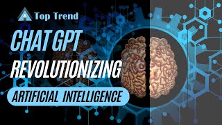 Chat Gpt Revolutionizing  Artificial Intelligence  Ai Top Trend