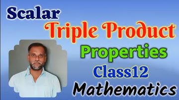 Scalar Triple Product Properties |Class 12 |Mathematics | CBSE ICSE IIT JEE| Tamil