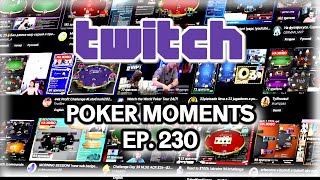 The Best Poker Moments From Twitch Episode - 229