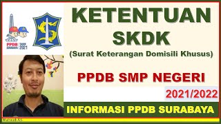 KETENTUAN SURAT KETERANGAN DOMISILI KHUSUS (SKDK) PPDB SMP NEGERI KOTA SURABAYA