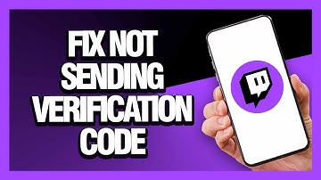 How to Fix Twitch App Not Sending Verification Code - Android & Ios | Final Solution