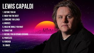 Lewis Capaldi Greatest Hits 2023 Pop Mix Top 10 Hits Of All Time