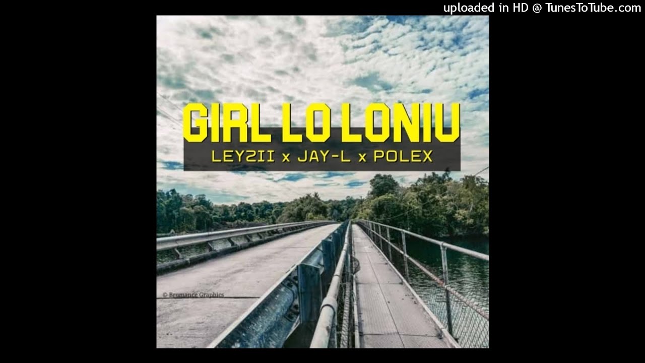 Girl Lo Loniu (2021)-Leyzii X Jay-L X Polex (Rakabat Entertainment)