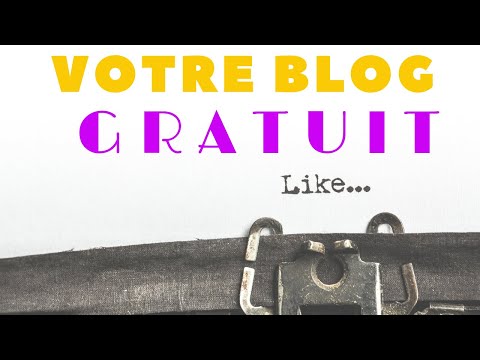 Vidéo: Comment Faire Un Blog Gratuitement