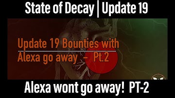 State of Decay 2 - Update 19 | Part 2