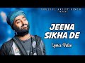 Arijit singh jeena sikha de lyrics  srikanth  rajkummar rao alaya  kunaal vermaa ved sharma