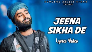 Arijit Singh: Jeena Sikha De (Lyrics) | Srikanth | Rajkummar Rao, Alaya | Kunaal Vermaa, Ved Sharma Thumb