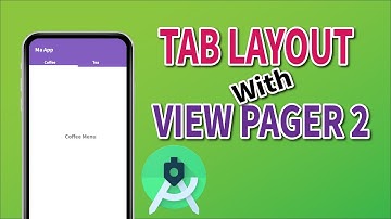 Tab Layout with ViewPager2 Android Studio simple tips