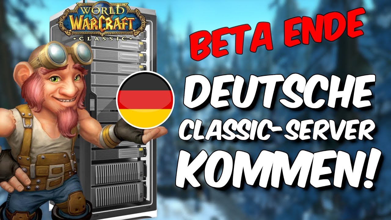 WoW Classic Deutsche Server kommen + Beta Ende bekannt! YouTube