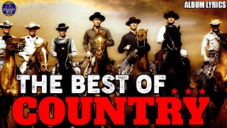 Best Classic Country Songs 70s 80s 90s Playlist With Lyrics - Top Classic Country Songs Of All Time - country music playlist 90's