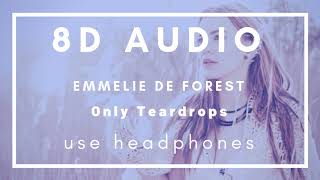 Emmelie De Forrest  Only Teardrops 8d 