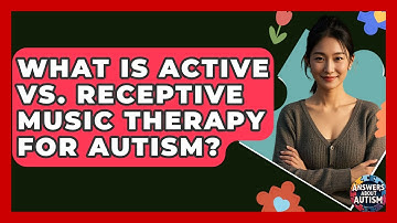 What Is Active Vs. Receptive Music Therapy For Autism? - Answers About Autism
