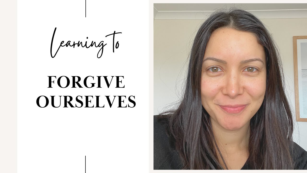 Learning to forgive ourselves - YouTube