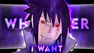 Naruto 'Sasuke' - Whatever I Want [AMV/EDIT]