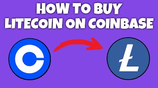 How To Buy Litecoin (LTC) On Coinbase | Coinbase Tutorial