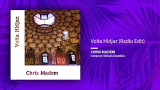 Chris Madem, Michalis Koumbios - Volta Hidjaz (Radio Edit) Resimi