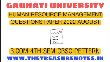 Human Resource Management (HRM) Question Paper 2022 |  B.COM 4th Sem CBCS | Gauhati University