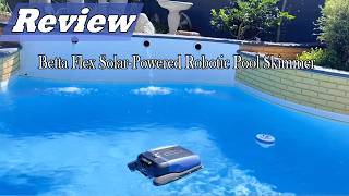 Betta Solar-Powered Smart Robotic Pool Skimmer | The Best Betta Skimmer?