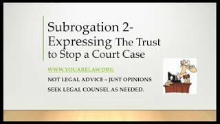 Win In Court  Subrogation Update & Express The Trust