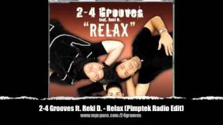 2-4 Grooves feat. Reki D. - Relax (Pimptek Radio Edit)