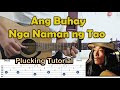 Ang Buhay Nga Naman Ng Tao (Plucking Tutorial - With Tablature) by Freddie Aguilar
