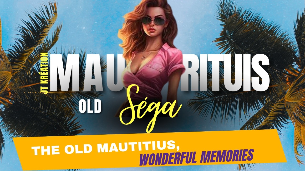 🇲🇺 MIX MAURITIUS OLD SÉGA 🇲🇺  ....  ✈️