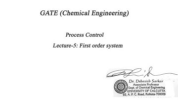 Process Control | Lecture-5| First-order system | By Dr. Debasish Sarkar |Chemical Engineering