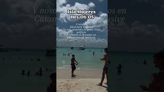 Isla Mujeres hoy 06 de Mayo 🤯🌴0 sargazo ✅️ Ideal para disfrutar ♥️ #playadelcarmen #Cancún #tulum