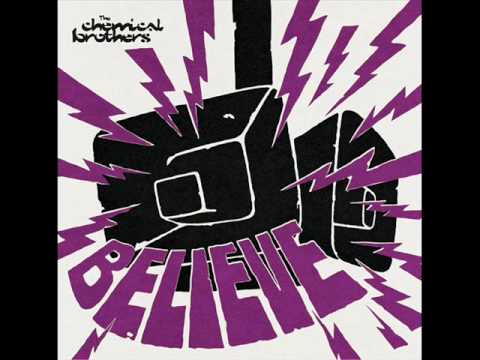 Believe (The Chemical Brothers song) - Wikipedia