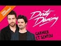 GARNIER ET SENTOU - Dirty Dancing