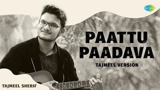 Paattu Paadava - Tajmeel Version | Then Nilavu | A.M. Rajah | Kannadasan | Tajmeel Sherif