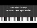The Rose - Sorry (Piano Cover Synthesia)