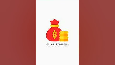 Phần mềm quản lý thu chi môn giao diện android 2020
