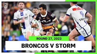 Brisbane Broncos v Melbourne Storm | NRL Round 27 | Full Match Replay